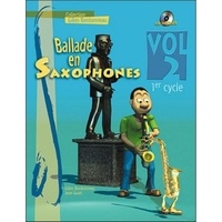 Gilles Bordonneau et Jean Guiet - Ballade en saxophones - Volume 2, 1er cycle. 1 CD audio