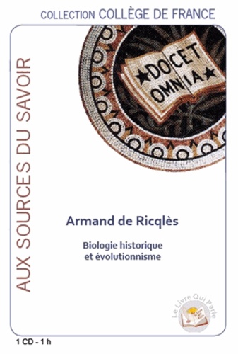 Armand de Ricqlès - Biologie historique et évolutionnisme. 1 CD audio