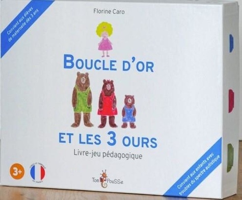 Florine Caro - Boucle d'or et les 3 ours - Livre-jeu pédagogique.