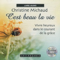 Christine Michaud - C'est beau la vie. 1 CD audio MP3
