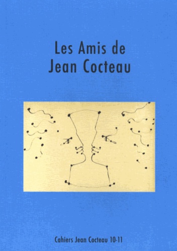 David Gullentops - Cahiers Jean Cocteau N° 10-11 : Les Amis de Jean Cocteau.