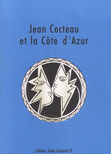 David Gullentops - Cahiers Jean Cocteau N° 9 : Jean Cocteau et la Côte d'Azur.