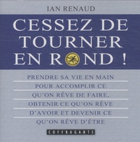 Ian Renaud - Cessez de tourner en rond ! - CD audio.