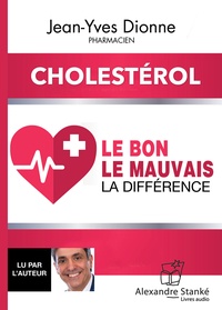 Jean-Yves Dionne - Cholestérol - Le bon, le mauvais, la différence.