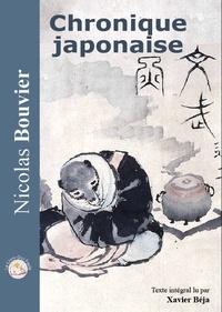 Nicolas Bouvier - Chronique japonaise. 1 CD audio MP3