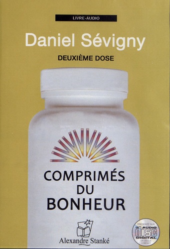 Daniel Sévigny - Comprimés du bonheur - Deuxième dose. 1 CD audio