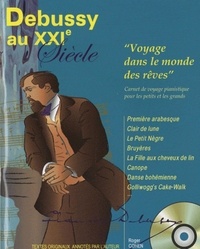Roger Cohen - Debussy au XXIe siècle - "Voyage dans le monde des rêves". 1 CD audio
