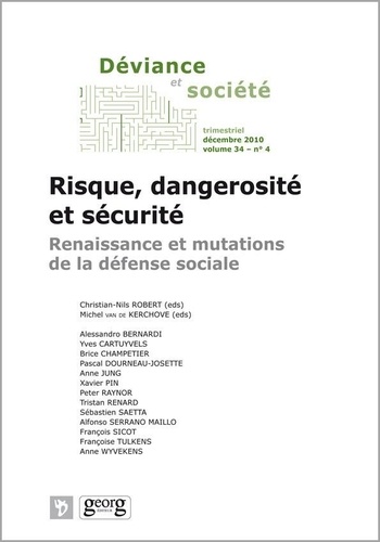 Francis Bailleau - Déviance et Société Volume 34 N° 4, décembre 2010 : Risque, dangerosité et sécurité.