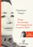 Christiane Singer - Eloge du mariage, de l'engagement et autres folies. 1 CD audio MP3