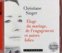 Christiane Singer - Eloge du mariage, de l'engagement et autres folies - 2 CD audio.