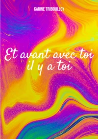 Et avant toi il y a toi