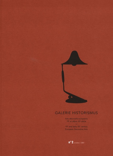 Roberto Polo - Galerie historismus N° 2, octobre/2007 : Arts décoratifs européens 19e et début 20e - Edition français-anglais.