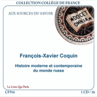 François-Xavier Coquin - Histoire moderne et contemporaine du monde russe. 1 CD audio
