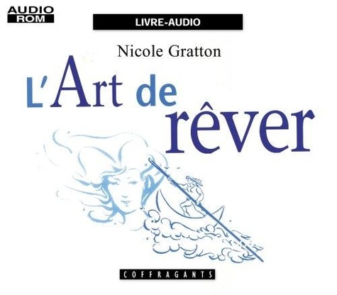 Nicole Gratton - L'art de rêver. 2 CD audio