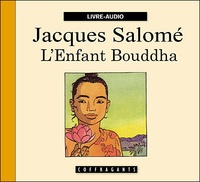 Jacques Salomé et Gaila Narusevicius - L'Enfant Bouddha. 2 CD audio