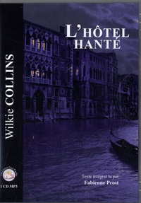 Wilkie Collins - L'hôtel hanté. 1 CD audio MP3