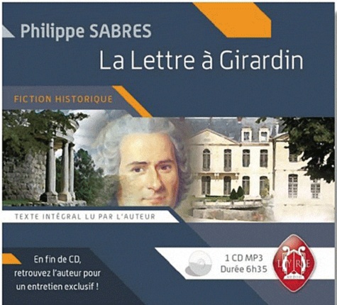 Philippe Sabres - La lettre à Girardin. 1 CD audio MP3