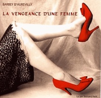 Jules Barbey d'Aurevilly - La vengeance d'une femme. 1 CD audio