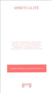  CIFALI/ - Le bloc-notes de la psychanalyse N° 19/2004-2005 : Spiritualité.