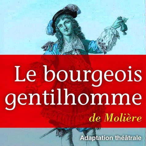 Le bourgeois gentilhomme  avec 1 CD audio MP3