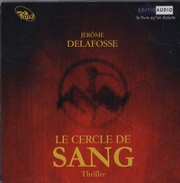 Jérôme Delafosse - Le Cercle de sang. 1 CD audio MP3