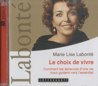 Marie-Lise Labonté - Le choix de vivre - 2 CD audio.