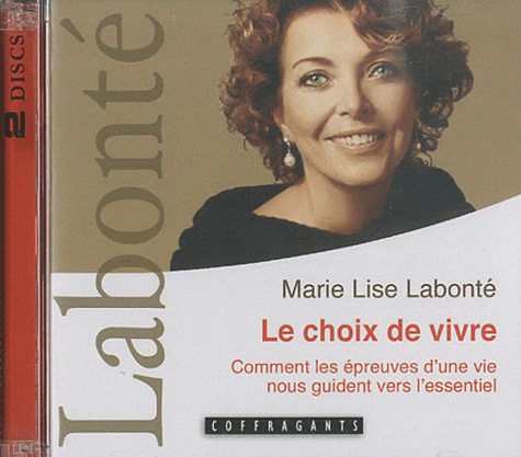 Marie-Lise Labonté - Le choix de vivre - 2 CD audio.