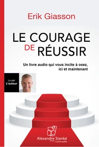 Le courage de réussir