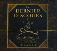 Randy Pausch et Jeffrey Zaslow - Le dernier discours. 4 CD audio