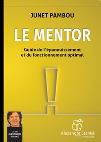 Junet Pambou - Le mentor - Guide de l'épanouissement et du fonctionnement optimal. 1 CD audio MP3