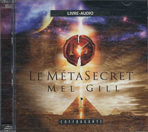 Mel Gill - Le MétaSecret. 1 CD audio