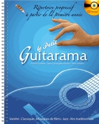 Patrick Guillem et Jean-Christophe Hoarau - Le Petit Guitarama - Répertoire progressif à partir de la première année. 1 CD audio