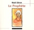 Khalil Gibran et Marie-José Beaudoin - Le Prophète. 1 CD audio