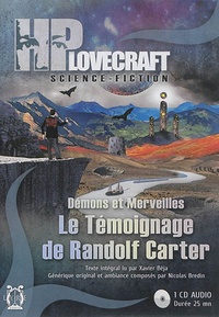 Howard Phillips Lovecraft - Le témoignage de Randolf Carter - Démons et merveilles. 1 CD audio