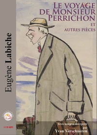 Le voyage de M. Perrichon et trois autres pièces