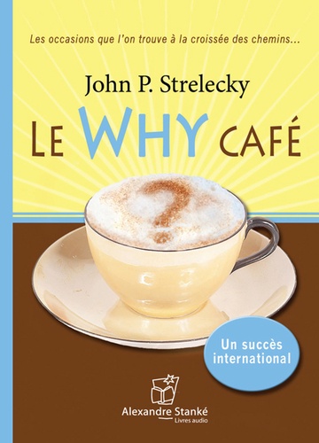 John Strelecky - Le Why café. 1 CD audio MP3