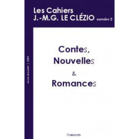 Michel Viegnes et Rachel Bouvet - Les cahiers J.-M.G. Le Clézio N° 2-2009 : Contes, nouvelles et romances.