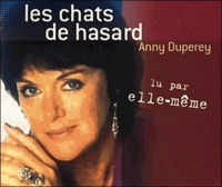 Anny Duperey - Les chats du hasard. 1 CD audio