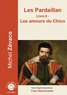 Michel Zévaco - Les Pardaillan Tome 6 : Les amours du Chico. 2 CD audio MP3