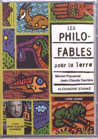 Michel Piquemal et Jean-Claude Carrière - Les philo-fables pour la Terre. 1 CD audio MP3