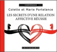 Colette Portelance et Marie Portelance - Les secrets d'une relation affective réussie.
