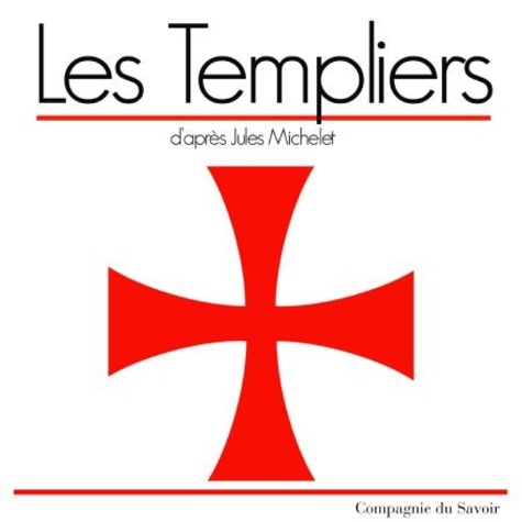 Les Templiers  avec 1 CD audio MP3