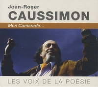 Jean-Roger Caussimon - Mon camarade.... 1 DVD + 2 CD audio