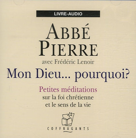  Abbé Pierre - Mon Dieu... Pourquoi ? - Livre audio.