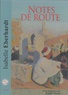 Isabelle Eberhardt - Notes de route. 1 CD audio MP3