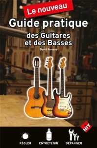 David Perrero - Nouveau guide pratique des guitares et des basses.