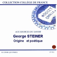 George Steiner - Origine et poétique. 1 CD audio MP3