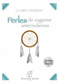 Claire Payment - Perles de sagesse amérindienne. 1 DVD