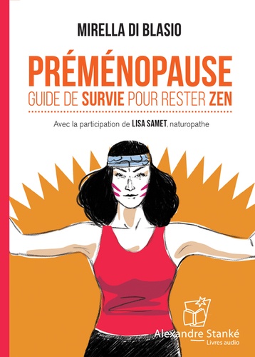 Préménopause. Guide de survie pour rester zen  avec 1 CD audio MP3