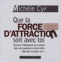 Que la force d'attraction soit avec toi